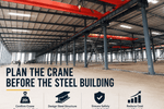 How Overhead Crane Specifications Affect Steel Building Design and Cost